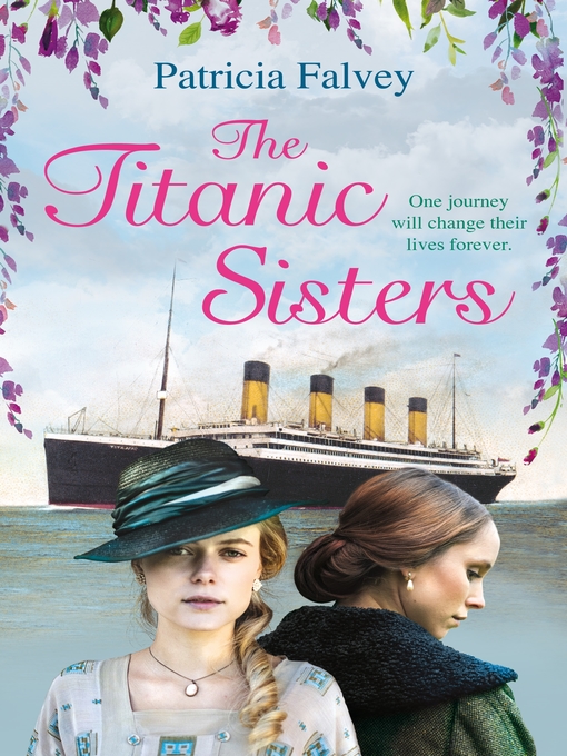 Title details for The Titanic Sisters by Patricia Falvey - Wait list